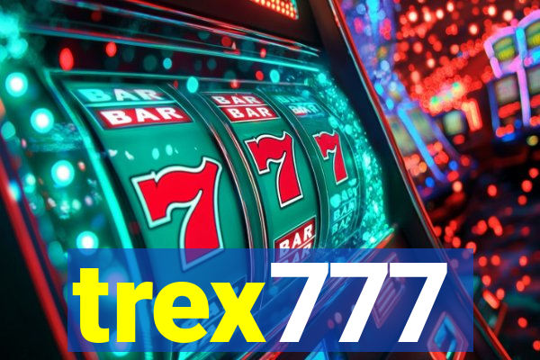 trex777