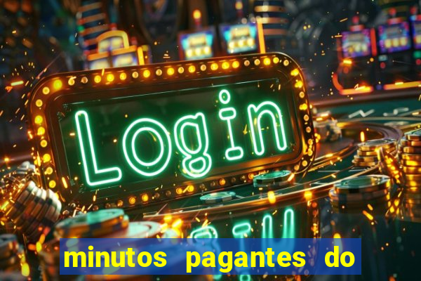 minutos pagantes do fortune tiger hoje