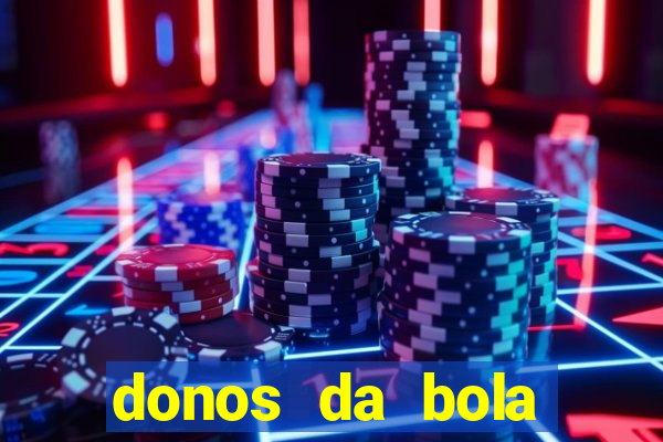 donos da bola bahia net