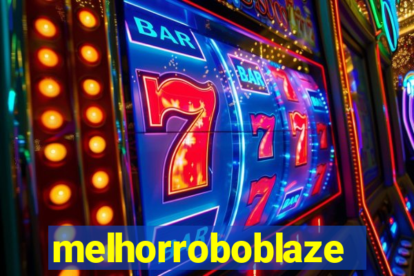 melhorroboblaze