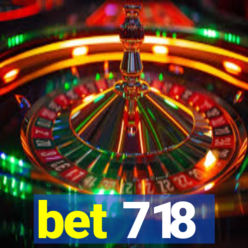 bet 718