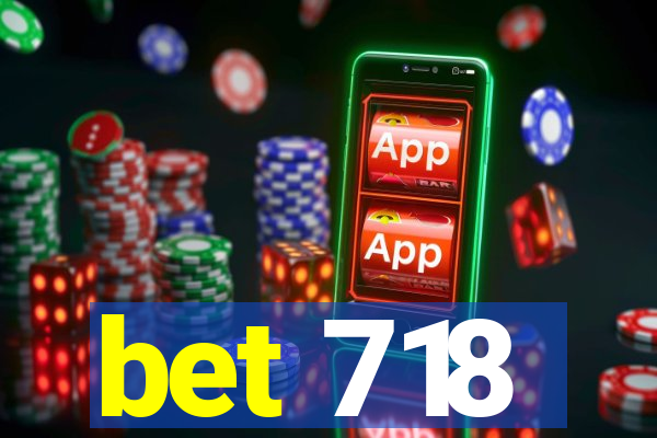 bet 718