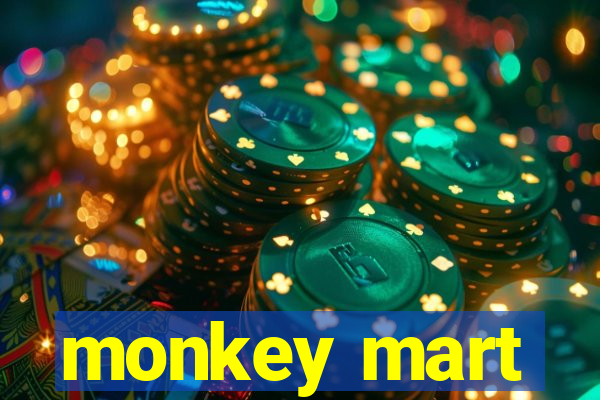 monkey mart