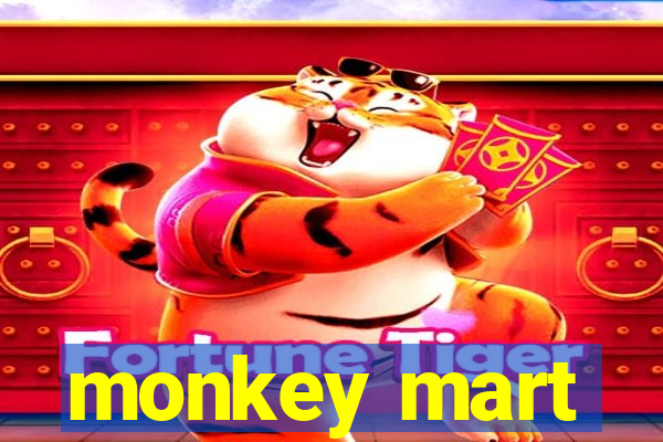 monkey mart