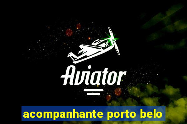 acompanhante porto belo