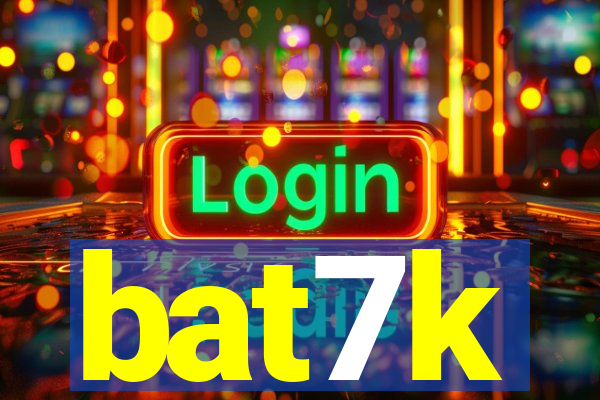 bat7k