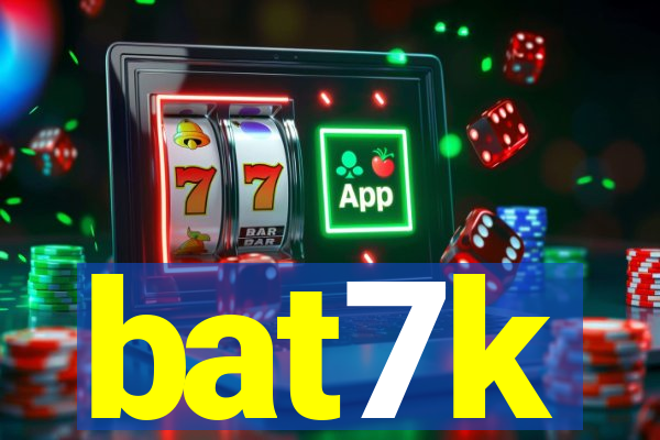 bat7k
