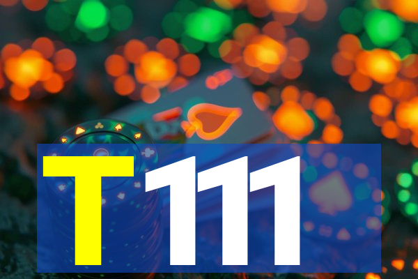 T111