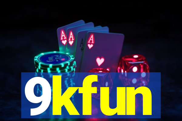 9kfun