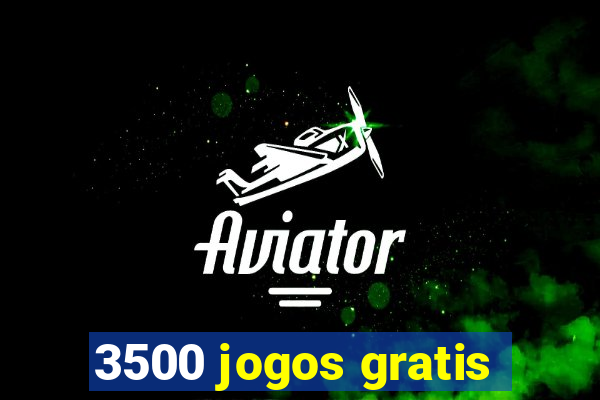 3500 jogos gratis