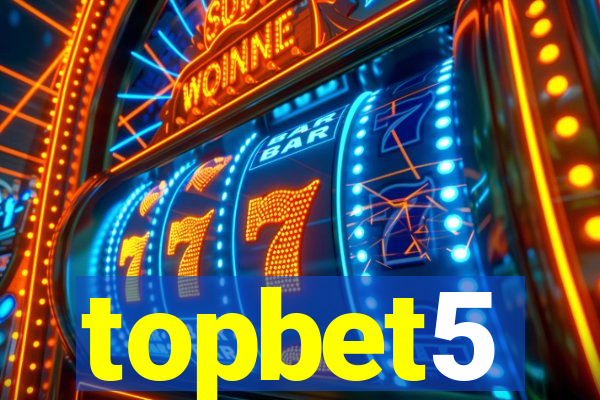 topbet5