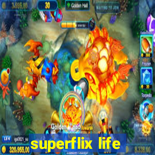 superflix life