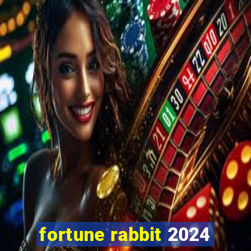 fortune rabbit 2024