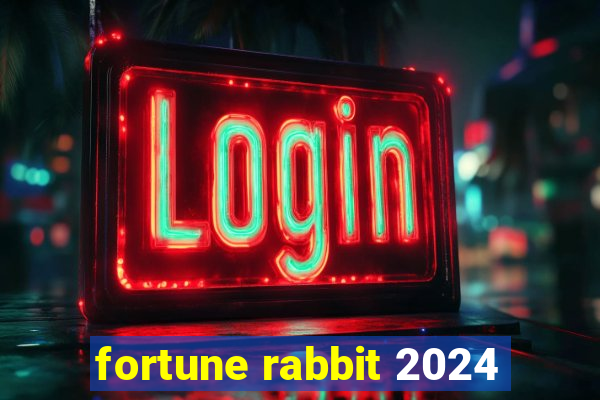 fortune rabbit 2024
