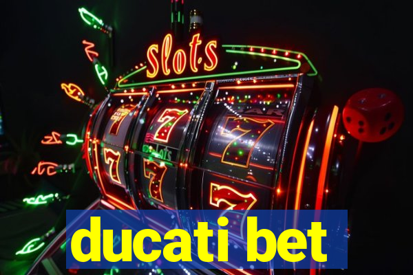 ducati bet