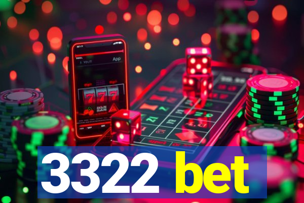 3322 bet