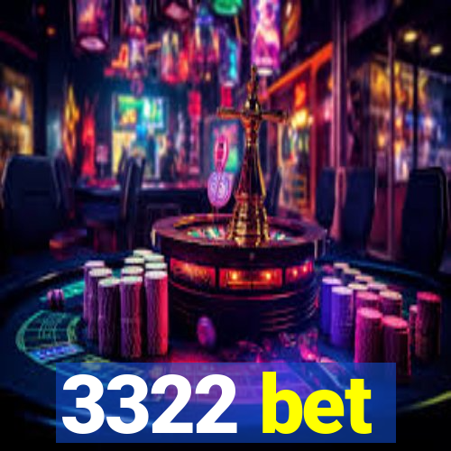 3322 bet