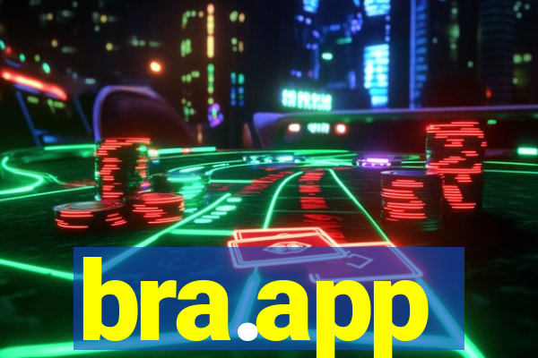 bra.app