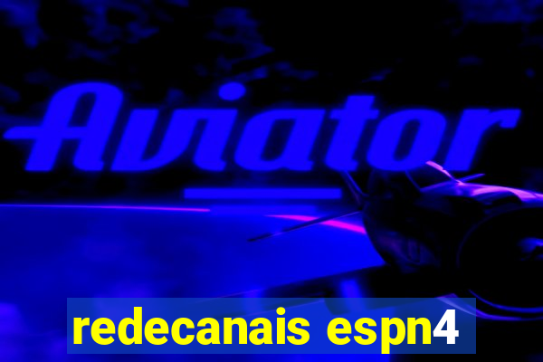 redecanais espn4