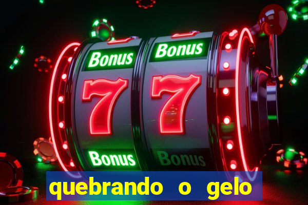 quebrando o gelo livro personagens