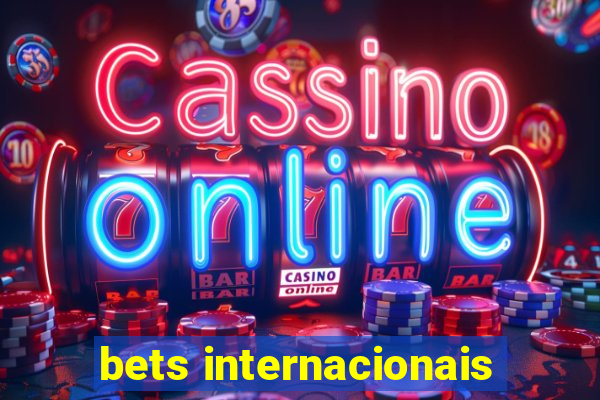 bets internacionais
