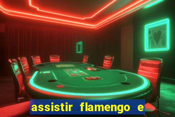 assistir flamengo e inter futemax