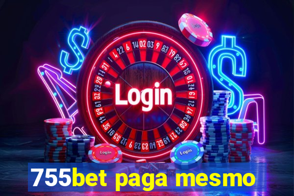 755bet paga mesmo