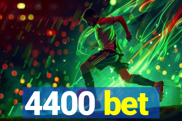 4400 bet