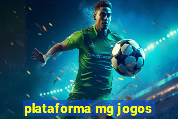 plataforma mg jogos