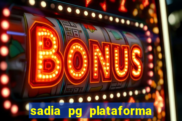 sadia pg plataforma de jogos