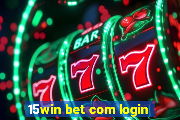 15win bet com login