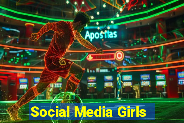 Social Media Girls
