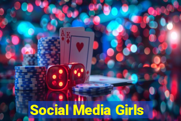Social Media Girls