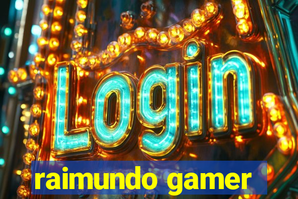 raimundo gamer