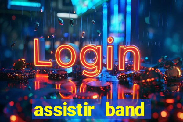 assistir band sports gratis