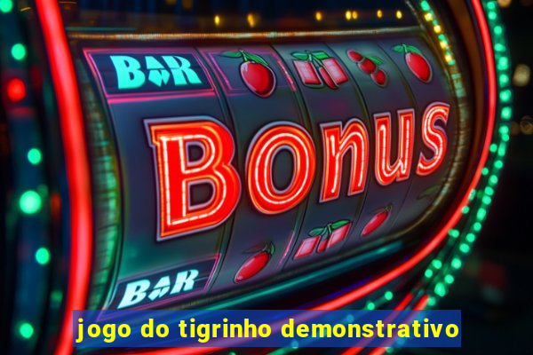 jogo do tigrinho demonstrativo