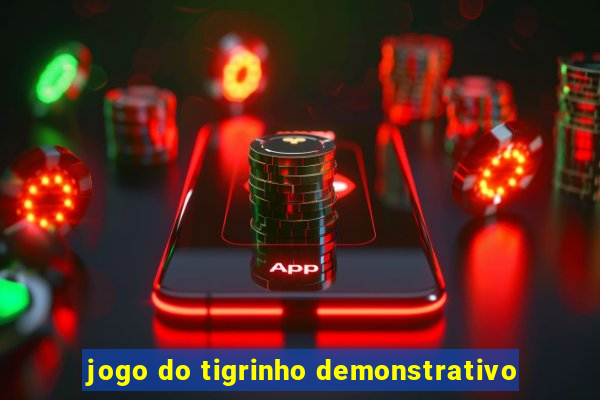 jogo do tigrinho demonstrativo