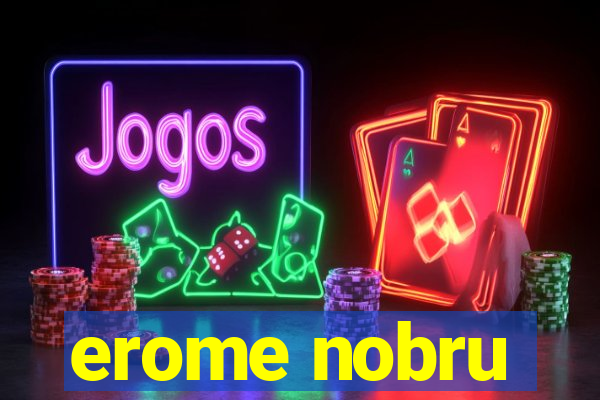 erome nobru