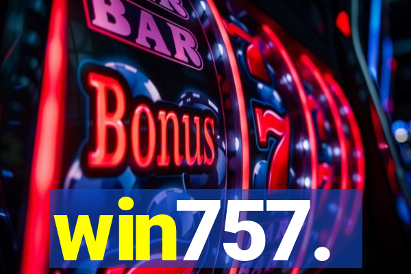 win757.
