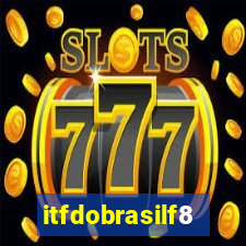 itfdobrasilf8