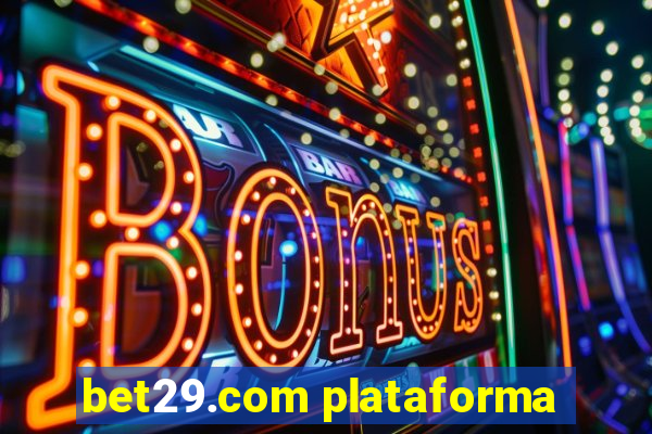 bet29.com plataforma