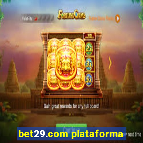 bet29.com plataforma