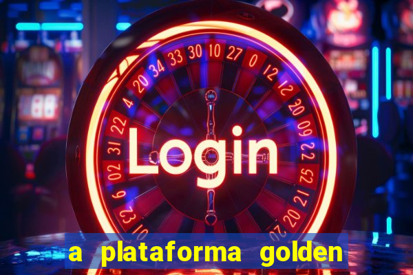 a plataforma golden slots paga mesmo