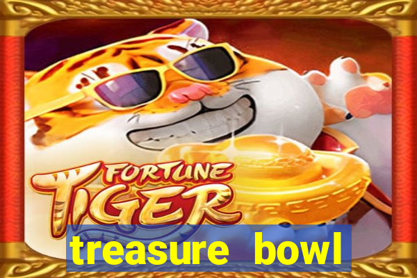 treasure bowl melhor horário para jogar