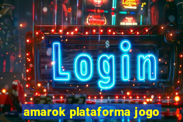 amarok plataforma jogo