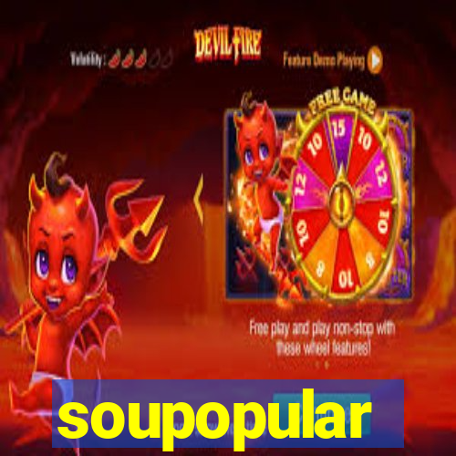 soupopular