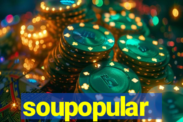 soupopular
