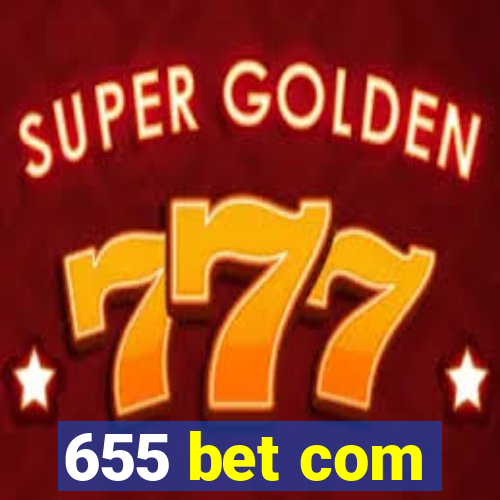655 bet com