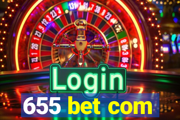 655 bet com