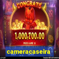 cameracaseira